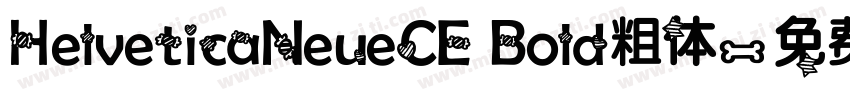 HelveticaNeueCE Bold粗体字体转换